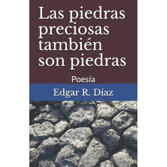 Espasmos Personales: Las piedras preciosas también son piedras: Poesía (Paperback)