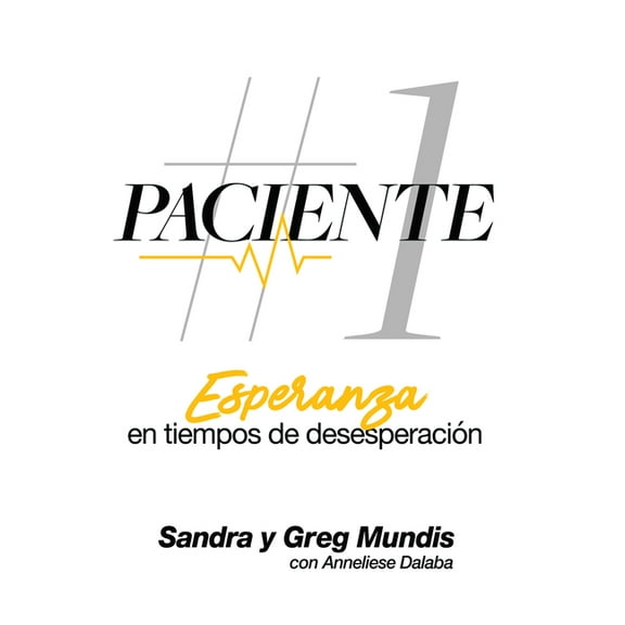 Paciente # 1: Esperanza en tiempos de desesperacion, (Paperback)