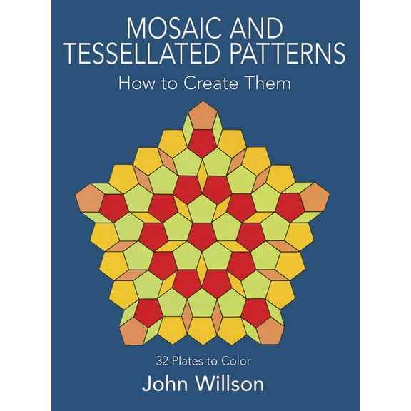 Dover Art Instruction Mosaic and Tessellated Patterns: How to Create Them, with 32 Plates to Color, (Paperback)