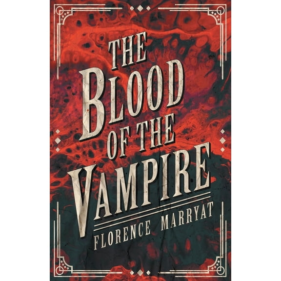 The Blood of the Vampire, (Paperback)