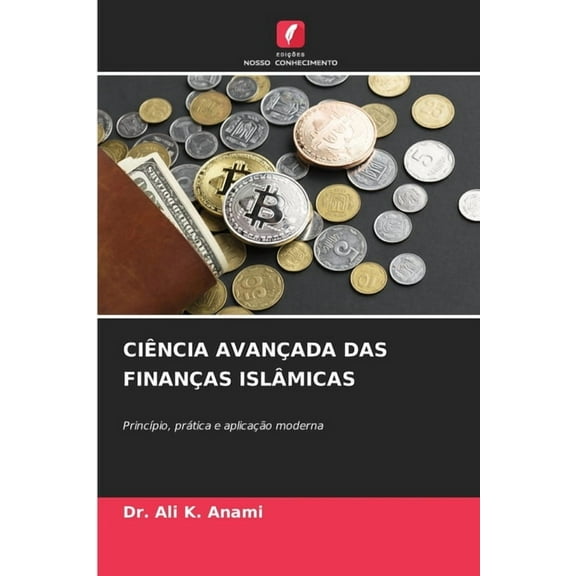 CiÃªncia AvanÃ§ada Das FinanÃ§as IslÃ¢micas, (Paperback)