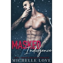 Nightclub Sins Masked Indulgence: A Billionaire Holiday Romance, Book 2, (Paperback)