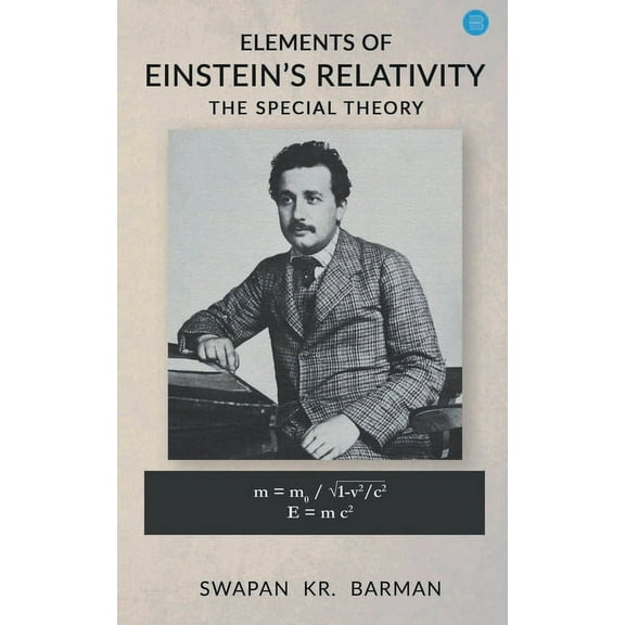 Elements of Einstein's Relativity The Special Theory, (Paperback)