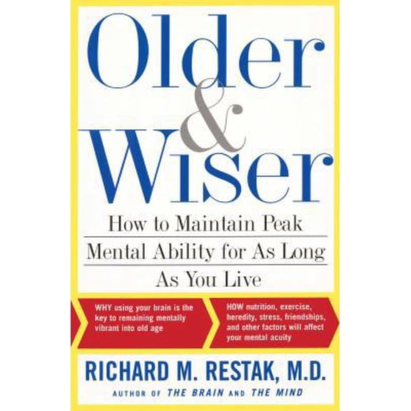 Pre-Owned Older and Wiser: How to Maintain Peak Mental Ability for as Long as You Live (Paperback) 1476792887 9781476792880