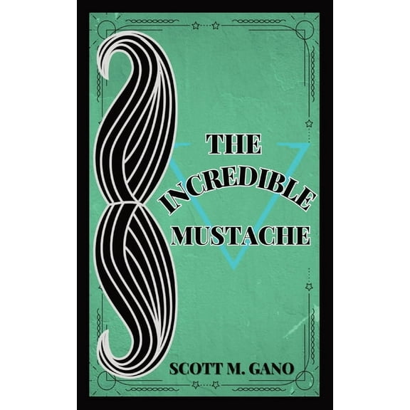 The Incredible Mustache, (Paperback)