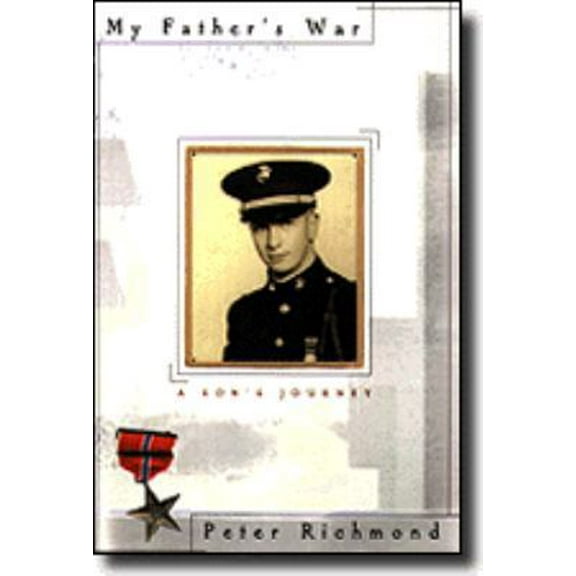 Pre-Owned My Father's War: A Son's Journey (Hardcover) 0684800403 9780684800400