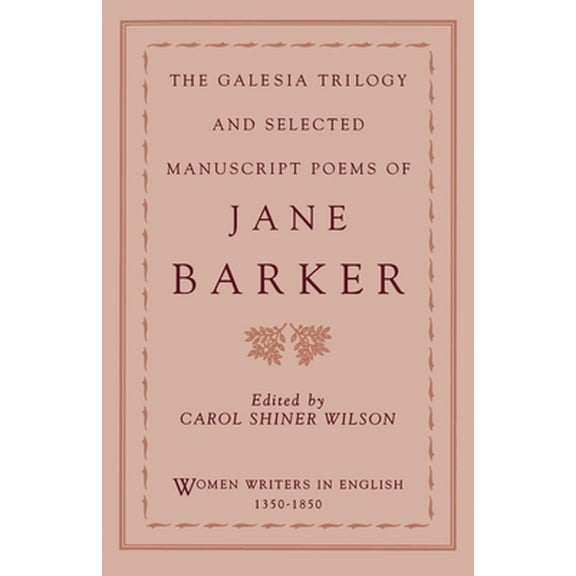 Pre-Owned The Galesia Trilogy and Selected Manuscript Poems of Jane Barker (Paperback) 0195086511 9780195086515