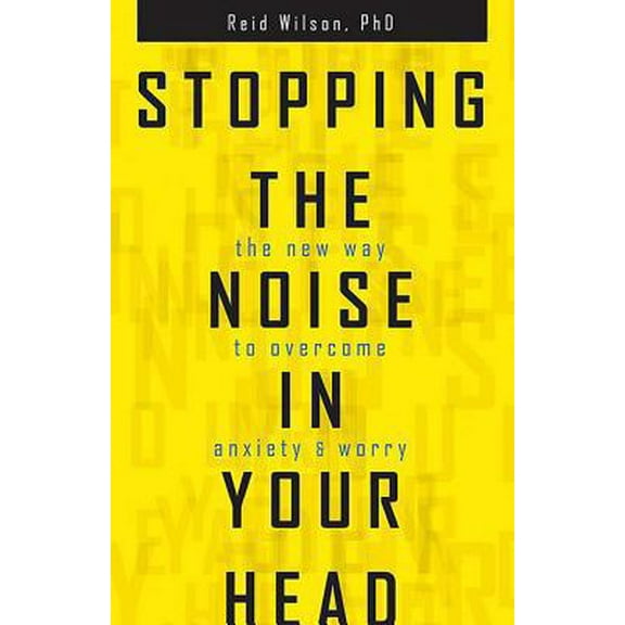 Pre-Owned Stopping the Noise in Your Head: The New Way to Overcome Anxiety and Worry (Paperback) 0757319068 9780757319068