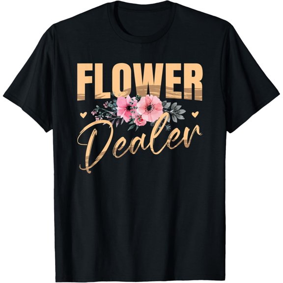 Flower Dealer Floral Designer Florist Flower Shop T-Shirt men and women can wear, black, white, gifts