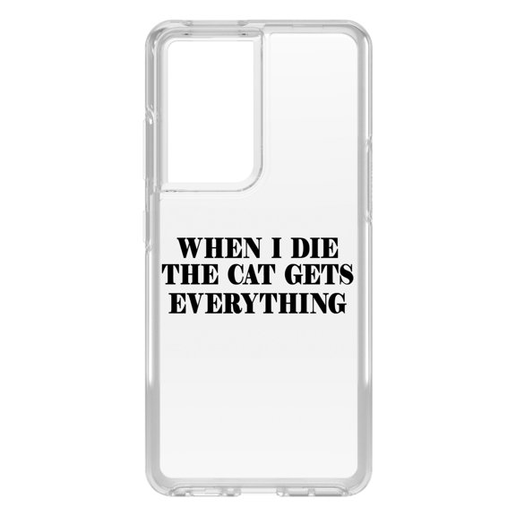 DistinctInk Clear Shockproof Hybrid Case for Galaxy S21 ULTRA 5G (6.8" Screen) - TPU Bumper Acrylic Back Tempered Glass Screen Protector - When I Die The Cat Gets Everything