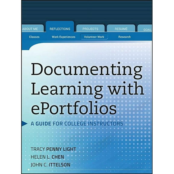Jossey-Bass Higher and Adult Education Documenting Learning with Eportfolios: A Guide for College Instructors, (Paperback)