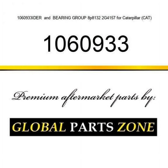1060933IDER & BEARING GROUP 8p8132 2G4157 for Caterpillar (CAT)