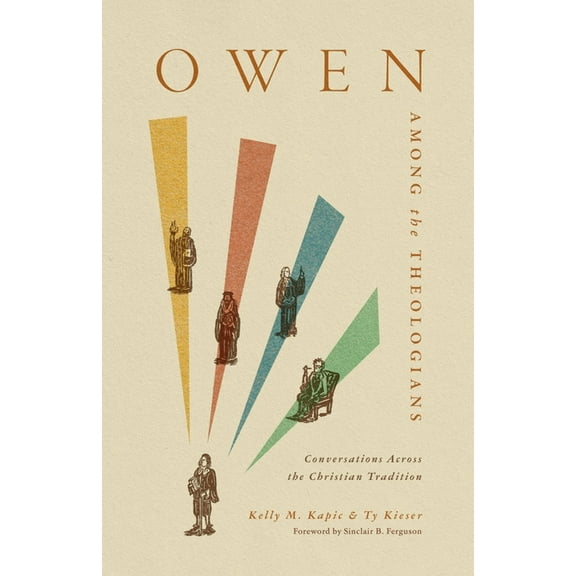 Owen Among the Theologians: Conversations Across the Christian Tradition, (Paperback)
