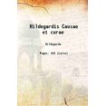 thumbnail image 1 of Hildegardis Causae et curae 1903 [Hardcover], 1 of 1