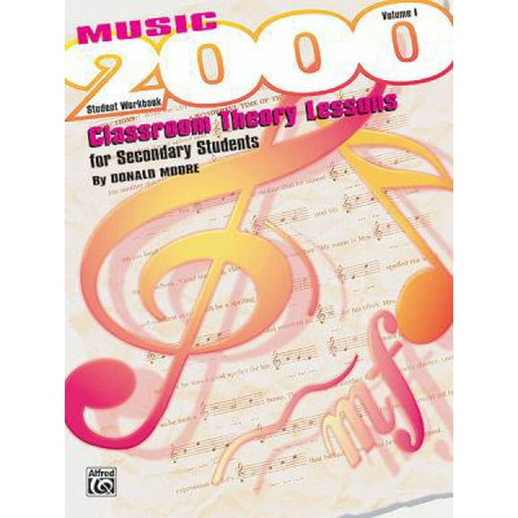 Pre-Owned Music 2000 -- Classroom Theory Lessons for Secondary Students, Vol 1: Student Workbook (Paperback) 0769252311 9780769252315