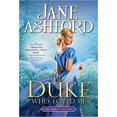 thumbnail image 1 of The Duke Who Loved Me: MASS MARKET PAPERBACK –2021 by Jane Ashford, 1 of 1