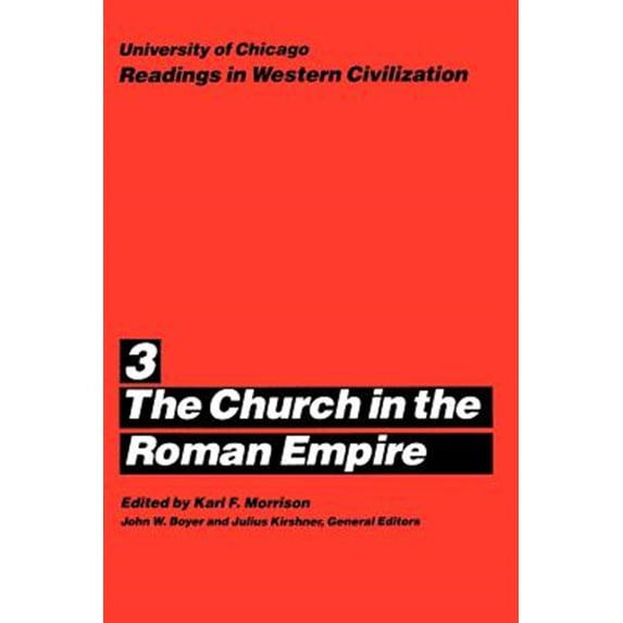 Pre-Owned University of Chicago Readings in Western Civilization, Volume 3: The Church in the Roman Empire Paperback