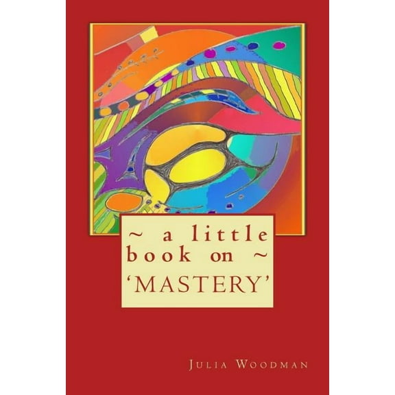A little book on MASTERY, (Paperback)