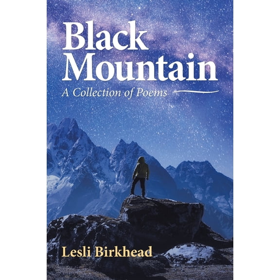 Black Mountain: A Collection of Poems, (Paperback)