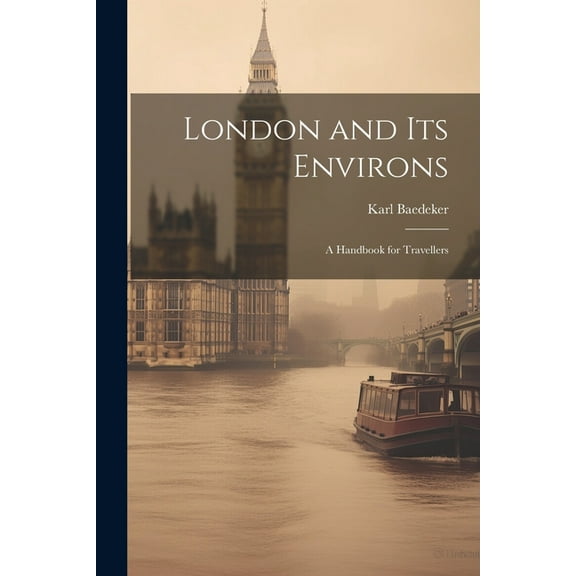 London and Its Environs: A Handbook for Travellers (Paperback)