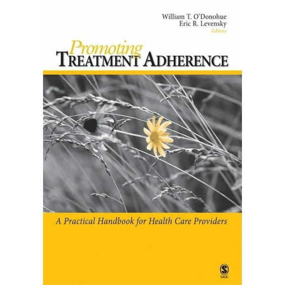 Promoting Treatment Adherence: A Practical Handbook for Health Care Providers, (Paperback)