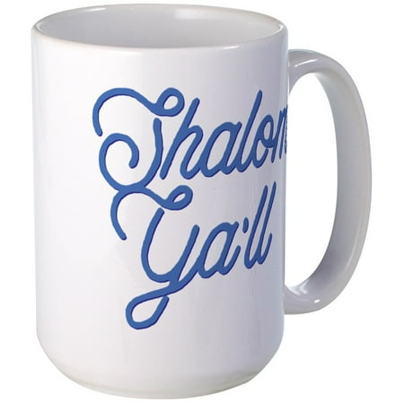 

CafePress - Shalom Ya ll - 15 oz Ceramic Large Mug
