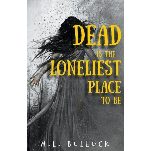 Dead Is the Loneliest Place to Be, (Paperback)