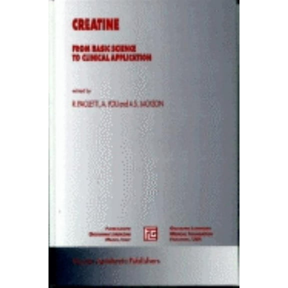 Medical Science Symposia Series Creatine:: From Basic Science to Clinical Application, Book 14, (Hardcover)