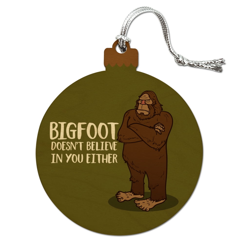 Download Bigfoot Doesn't Believe In You Either Wood Christmas Tree ...