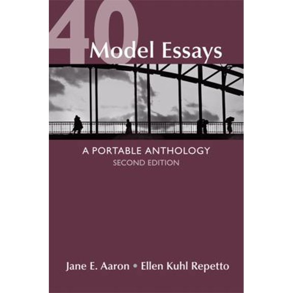 Pre-Owned 40 Model Essays: A Portable Anthology (Paperback) 1457610248 9781457610240
