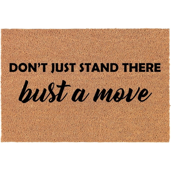 Don't Just Stand There Bust A Move Mats for Front Door Entry Front Porch Doormat Non-Slip Carpet Rugs Floor Mat Decorative for Home Bathroom Kitchen Indoor 16x24 Inch