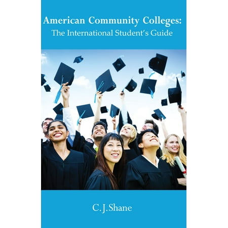 American Community Colleges: - eBook (Best Community Colleges In America)
