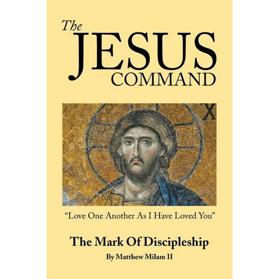 Jesus Command : The Mark of Discipleship
