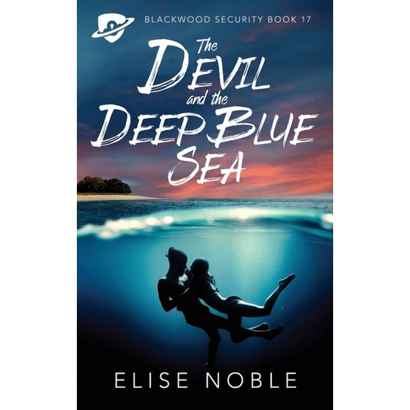 Blackwood Security The Devil and the Deep Blue Sea, Book 17, (Paperback)