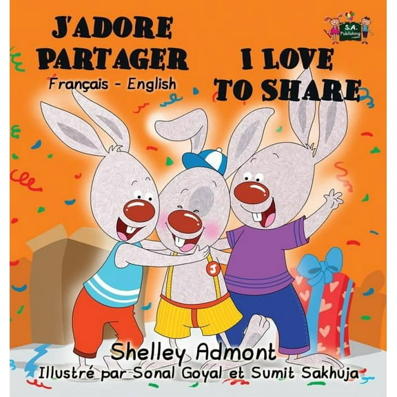 French English Bilingual Collection J'adore Partager I Love to Share: French English Bilingual Edition, (Hardcover)