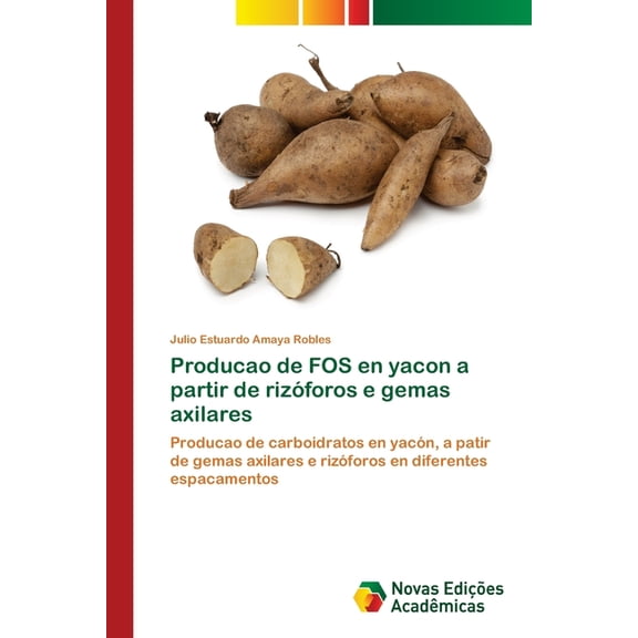 Producao de FOS en yacon a partir de rizóforos e gemas axilares (Paperback)