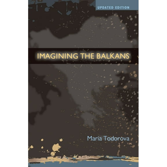 Imagining the Balkans, (Paperback)