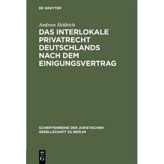 Pre-Owned Schriftenreihe der Juristischen Gesellschaft Zu Berlin: Das Interlokale Privatrecht Deutschlands nach dem Einigungsvertrag (Hardcover)