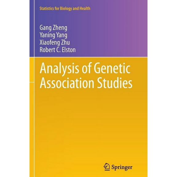 Statistics for Biology and Health Analysis of Genetic Association Studies, (Paperback)