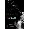 thumbnail image 1 of Pre-Owned Saving Sarah: One Mother's Battle Against the Health Care System to Save Her Daughter's Life (Hardcover) 1250135281 9781250135285, 1 of 1