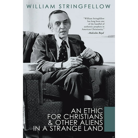 William Stringfellow Library: An Ethic for Christians and Other Aliens in a Strange Land (Paperback)