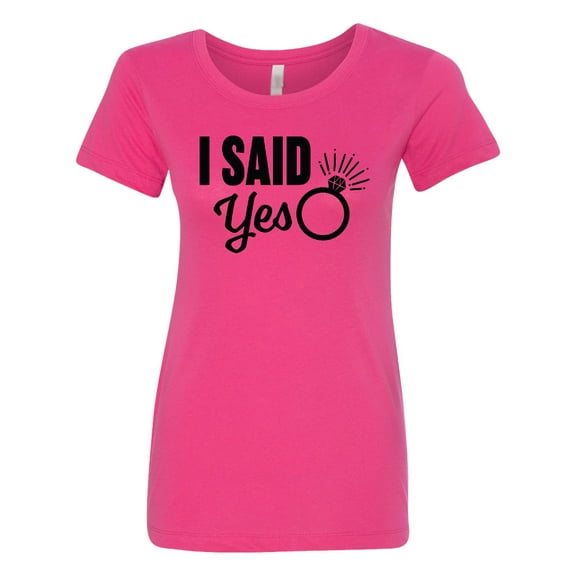 Inktastic I Said Yes with Engagement Ring Women's T-Shirt
