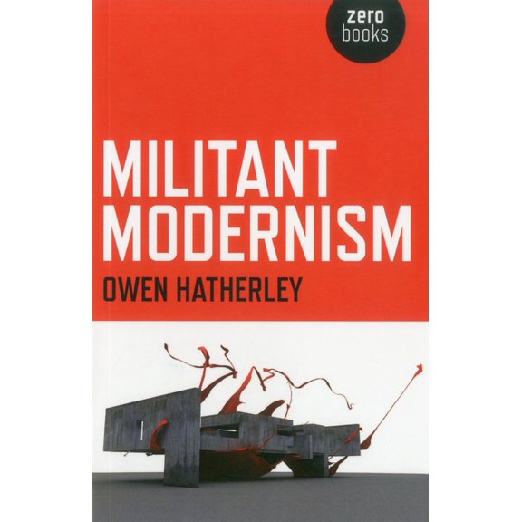 Militant Modernism, (Paperback)