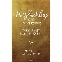 Herzschlag des Universums - Take Away für die Seele (Paperback)