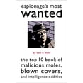 thumbnail image 1 of Pre-Owned Espionage's Most Wanted: The Top 10 Book of Malicious Moles, Blown Covers, and Intelligence Oddities (Paperback) 1574884891 9781574884890, 1 of 1