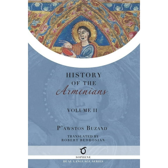 Pawstos Buzand's History of the Armenians: Volume 2, (Paperback)
