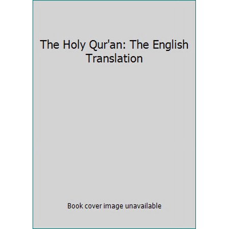 Pre-Owned The Holy Qur'an: English Translation (Hardcover) 1581734956 9781581734959