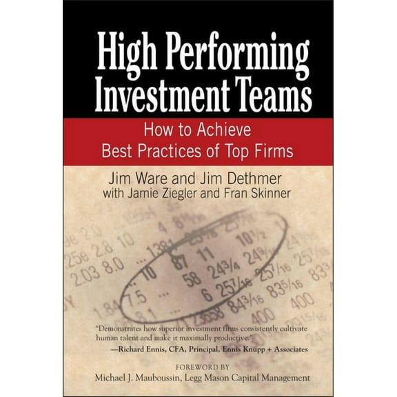 High Performing Investment Teams: How to Achieve Best Practices of Top Firms, (Hardcover)