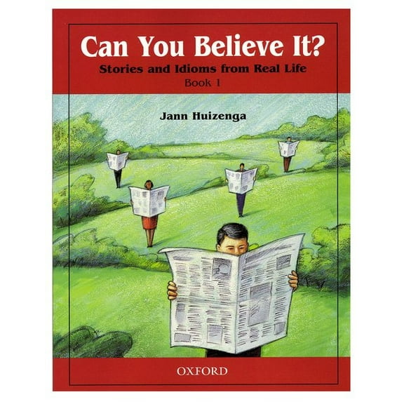 Can You Believe It? Can You Believe It? 1: Stories and Idioms from Real Life: 1book, (Paperback)