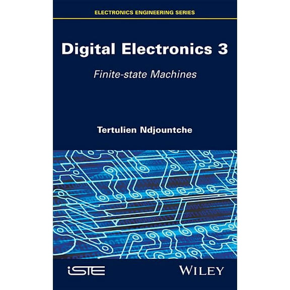 Digital Electronics 3: Finite-State Machines (Hardcover)